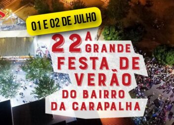 Festa de Verão do Bairro da Carapalha || 1 e 2 de julho 2022