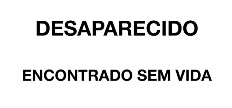 Homem desaparecido encontrado sem vida