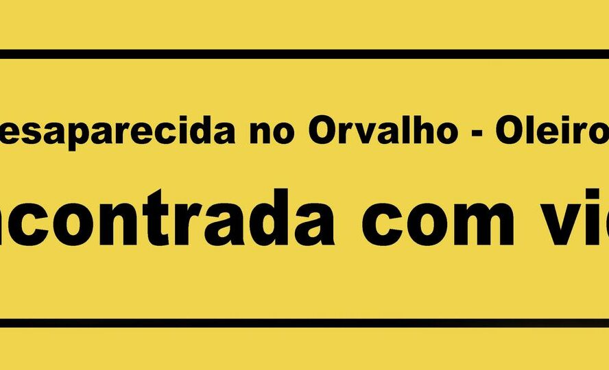 Mulher desaparecida em Orvalho foi encontrada