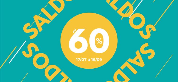 Até16 de setembro aproveite os SALDOS com descontos até 60% EM TUDO!