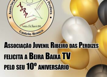 A Associação Juvenil Ribeiro das Perdizes felicita a Beira Baixa TV pelo seu 10º