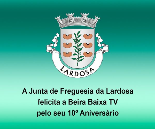 A Junta de Freguesia da Lardosa felicita a Beira Baixa TV pelo seu 10º Aniversár