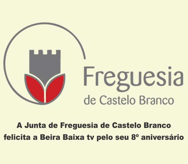 A Junta de Freguesia de Castelo Branco felicita a BeiraBaixaTv pelo seu 8º anive