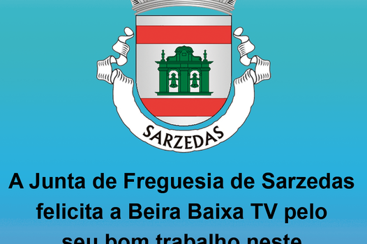 A Junta de Freguesia de Sarzedas felicita a Beira Baixa TV pelo seu bom trabalho