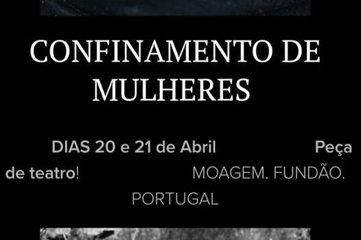 Fundão || Peça de Teatro “Confinamento de Mulheres”