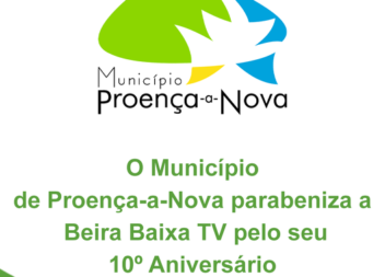 O Município de Proença-a-Nova parabeniza a Beira Baixa TV pelo seu 10º Aniversár
