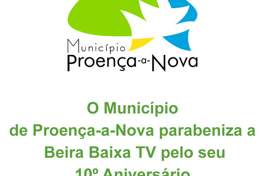 O Município de Proença-a-Nova parabeniza a Beira Baixa TV pelo seu 10º Aniversár