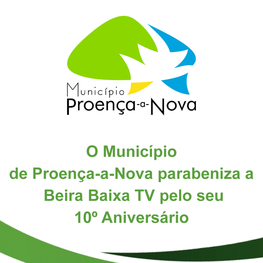 O Município de Proença-a-Nova parabeniza a Beira Baixa TV pelo seu 10º Aniversár