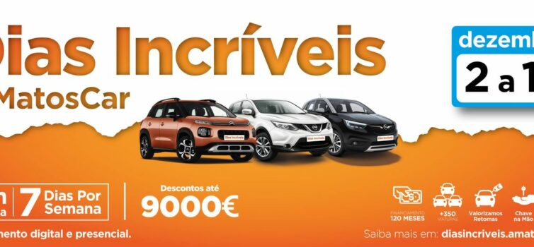 Os Dias Incríveis A MatosCar chegaram!