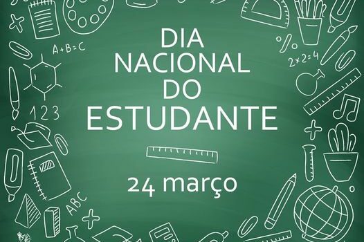 • Dia Nacional do Estudante •