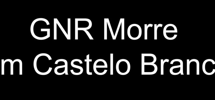 Morte de GNR em Castelo Branco