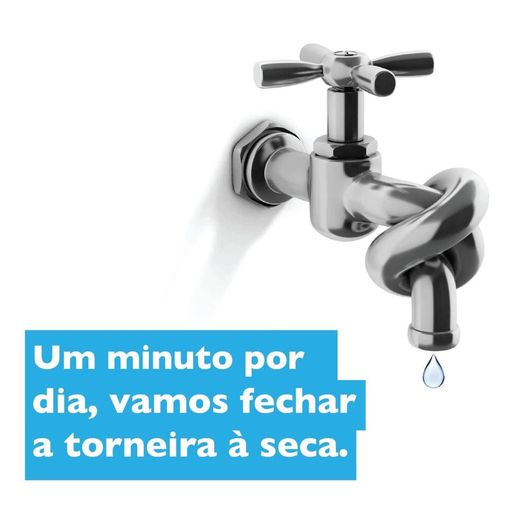 Vamos fechar a Torneira à Seca
