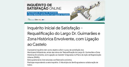 Inquérito Inicial de Satisfação - Requalificação do Largo Dr. Guimarães e Zona Histórica Envolvente