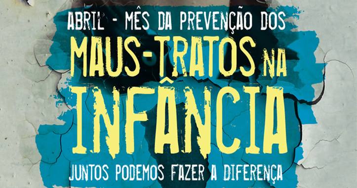 Mês da Prevenção dos Maus Tratos