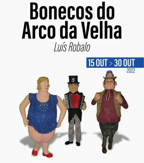 Exposição Bonecos do Arco-da-Velha de Luís Robalo no Museu do Canteiro de 15 a 3