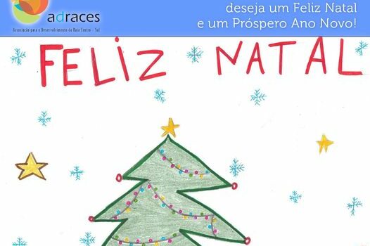 A ADRACES - Associação para o Desenvolvimento da Raia Centro-Sul deseja um Feliz