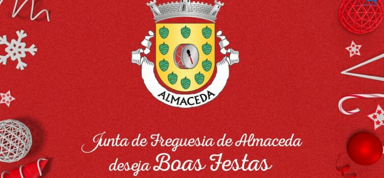 A Junta de Freguesia de Almaceda deseja Boas Festas.