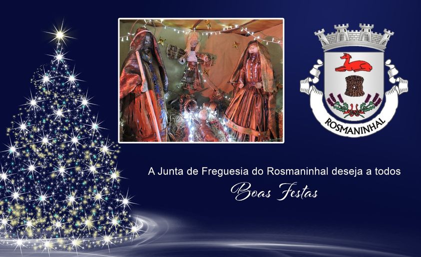 A Junta de Freguesia do Rosmaninhal deseja a todos Boas Festas