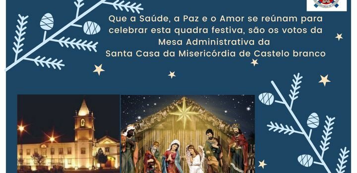 A Santa Casa da Misericórdia de Castelo Branco deseja Boas Festas