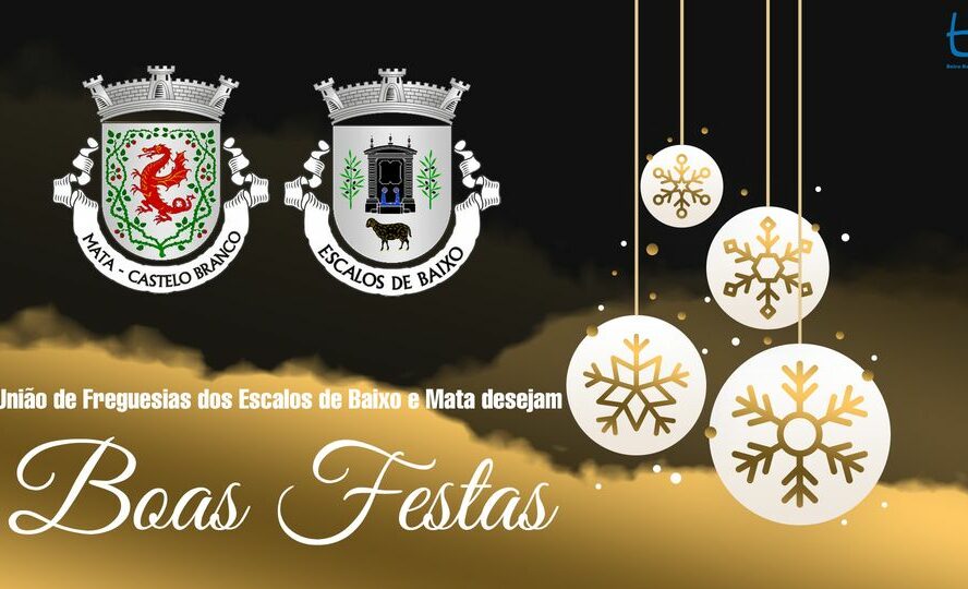 A União de Freguesias dos Escalos de Baixo e Mata deseja a todos Boas Festas