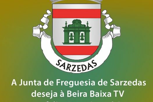 A Junta de Freguesia de Sarzedas, deseja à Beira Baixa TV um Feliz Aniversário!