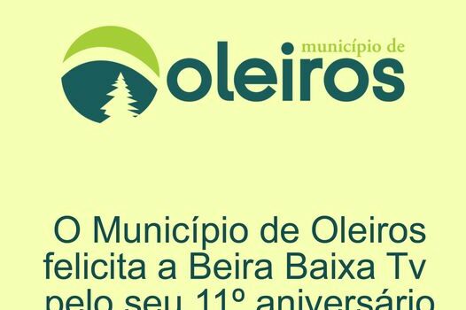 O Município de Oleiros, felicita a Beira Baixa TV pelo seu 11º aniversário!