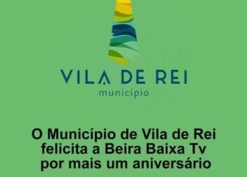 O Município de Vila de Rei, felicita a Beira Baixa por mais um aniversário!