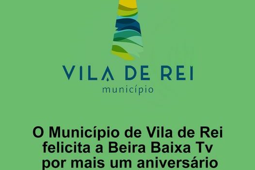 O Município de Vila de Rei, felicita a Beira Baixa por mais um aniversário!
