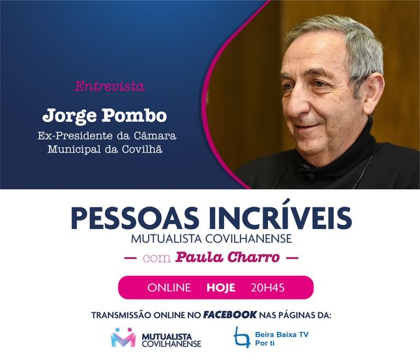 PESSOAS INCRÍVEIS | ENTREVISTA HOJE: JORGE POMBO