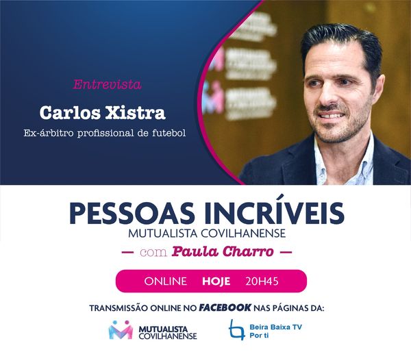 PESSOAS INCRÍVEIS | ENTREVISTA HOJE: CARLOS XISTRA