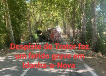 Despiste de trator deixa homem em estado grave em Idanha-a-Nova