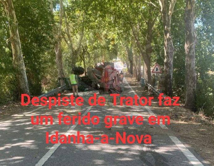 Despiste de trator deixa homem em estado grave em Idanha-a-Nova