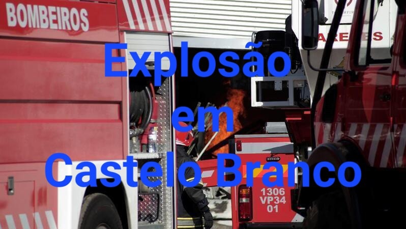Explosão em residência em Castelo Branco faz 4 assistidos