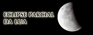 Hoje há eclipse parcial da Lua