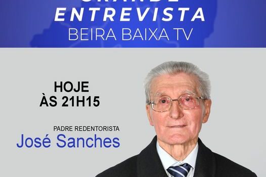 Hoje Grande Entrevista com o Padre Redentorista José Sanches