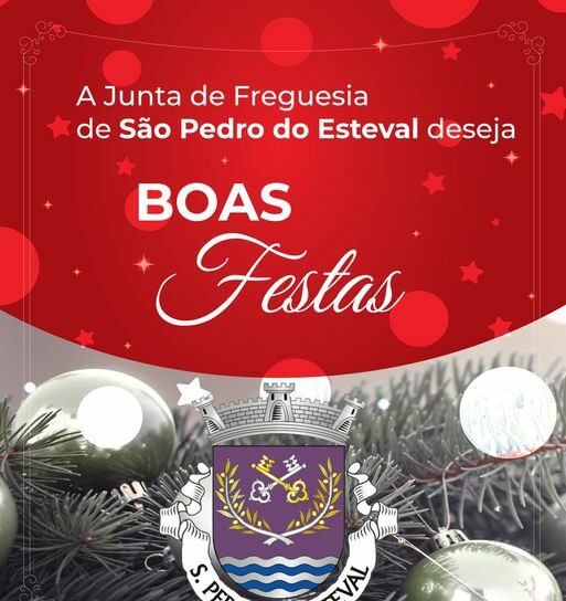 A Junta de Freguesia de São Pedro do Esteval deseja Boas Festas.