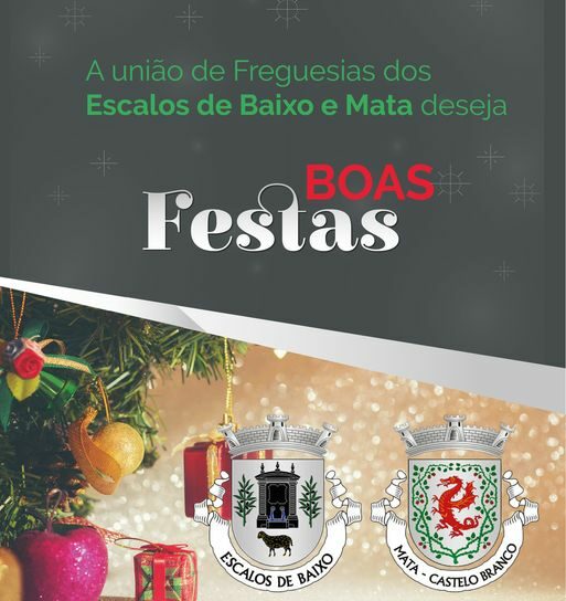 A União de Freguesias dos Escalos de Baixo e Mata deseja Boas Festas.