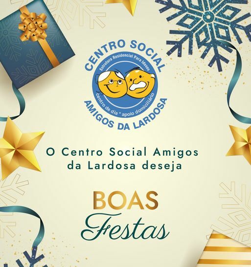 O Centro Social Amigos da Lardosa deseja Boas Festas.
