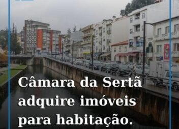 A Câmara Municipal da Sertã adquiriu até à data, quatro imóveis