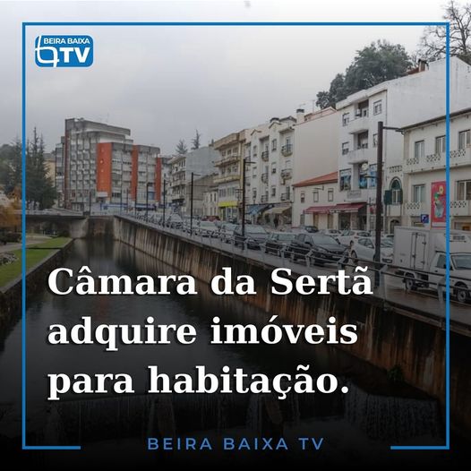 A Câmara Municipal da Sertã adquiriu até à data, quatro imóveis
