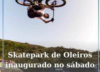 A inauguração do novo Skatepark de Oleiros, localizado num espaço envolvente ao