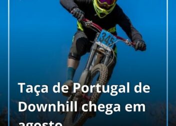 Castelo Branco vai acolher a 5ª prova da Taça de Portugal de Downhill que está c