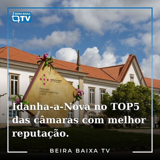 Idanha-a-Nova é o 5º município com melhor reputação entre as câmaras municipais