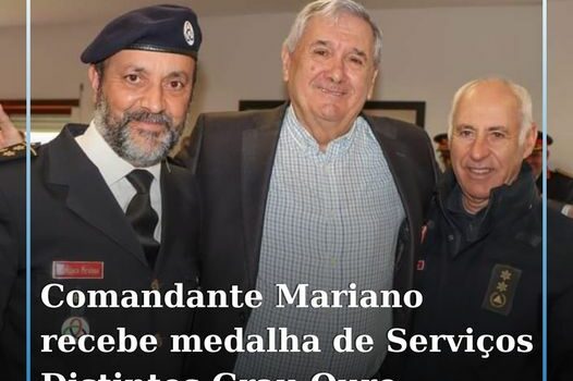 O Comandante José Pereira Mariano foi agraciado com a atribuição da medalha de S