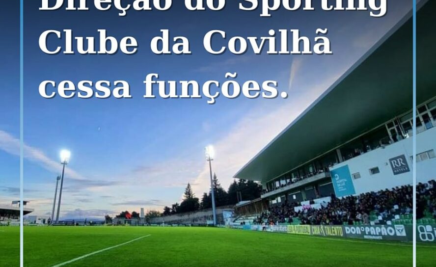 A Direção do Sporting Clube da Covilhã