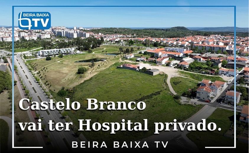 Castelo Branco vai ter Hospital privado