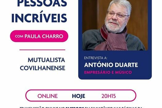 PESSOAS INCRÍVEIS | ENTREVISTA HOJE: ANTÓNIO DUARTE