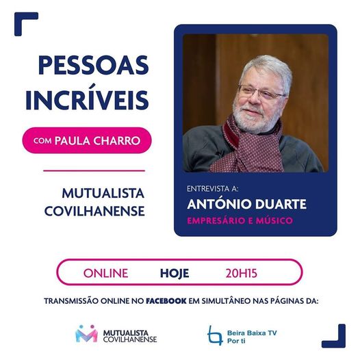 PESSOAS INCRÍVEIS | ENTREVISTA HOJE: ANTÓNIO DUARTE