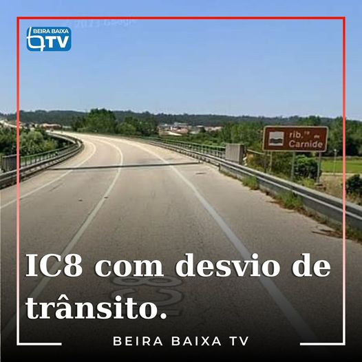 Trabalhos no IC8 levam ao desvio do trânsito