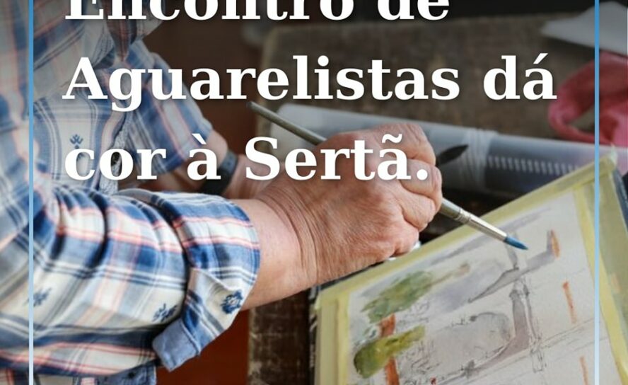 A Sertã vai receber o 1º Encontro de Aguarelistas